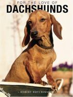 For the Love of Dachsunds HardCover Book (For the Love of) 1563139030 Book Cover