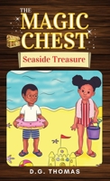The Magic Chest Seaside Treasure 1736596667 Book Cover