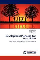 Development Planning For Ecotourism: Case Study: Ciliwung River Corridor, Jakarta 3848431319 Book Cover