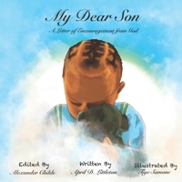 My Dear Son...: A Letter of Encouragement from God 1707706549 Book Cover