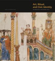Art, Ritual, and Civic Identity in Medieval Southern Italy 0271059737 Book Cover