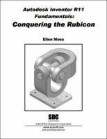 Autodesk Inventor R11 Fundamentals: Conquering the Rubicon 1585033014 Book Cover