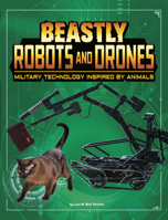 Beastly Robots and Drones: Military Technology Inspired by Animals 1496665910 Book Cover