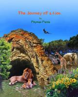 The Journey of a Lion 1450560652 Book Cover
