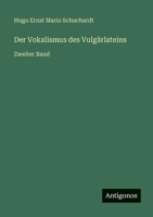 Der Vokalismus des Vulgärlateins: Zweiter Band 3566030007 Book Cover