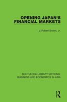 Opening Japan's Financial Markets 1138368768 Book Cover