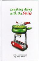 Laughing Along with the Swiss 3905252015 Book Cover