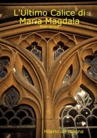 L'Ultimo Calice di Maria Magdala 0244214190 Book Cover