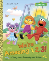 We're Amazing, 1, 2, 3! (Sesame Street) 1524766216 Book Cover