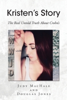 Kristen's Story: The Real Untold Truth About Crohn's B0CRSDL6HB Book Cover