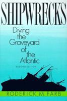 Shipwrecks: Diving the Graveyard of the Atlantic, 2nd