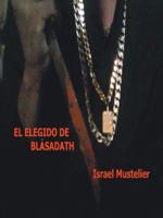 El Elegido de Blasadath 1463389078 Book Cover