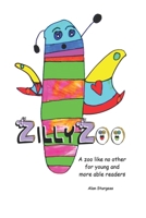ZillyZoo: A zoo like no other for young and more able readers B0CH25SC16 Book Cover