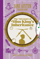 A Jane Austen Treasure Hunt: The Adventure of Miss King's Inheritance 1781455015 Book Cover