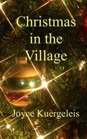 Christmas in the Village 1483932117 Book Cover