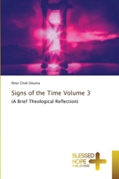 Signs of the Time Volume 3: 6204186833 Book Cover