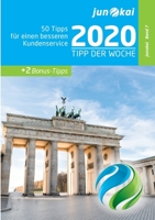 50 Tipps Für Einen Besseren Kundenservice - Band 7: Die "Tipps der Woche von den Beratern der junokai GmbH 3347155807 Book Cover