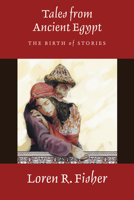 Tales from Ancient Egypt: The Birth of Stories 160608657X Book Cover