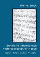 Erotisierte Darstellungen hysteroepileptischer Frauen 3837069176 Book Cover