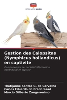 Gestion des Calopsitas (Nymphicus hollandicus) en captivité (French Edition) 6207872339 Book Cover