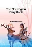 The Norwegian Fairy Book 154818523X Book Cover