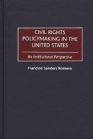 Civil Rights Policymaking in the United States: An Institutional Perspective 0275974944 Book Cover