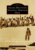 Arabia Mountain National Heritage Area (Images of America) 1467163090 Book Cover