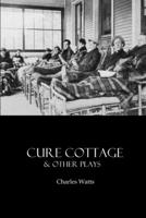 Cure Cottage 1387885634 Book Cover