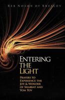 Entering the Light - Prayers To Experience the Joy & Wonder Of Shabbat & Yom Tov 1928822142 Book Cover