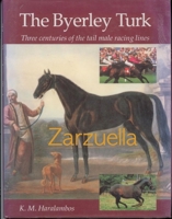 The Byerley Turk: Three Centuries of the Tail Male Racing Lines 0901366196 Book Cover