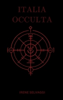 Italia Occulta: Dossier dai Confini della Storia B0G19QQ2GF Book Cover