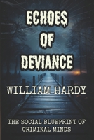 Echoes of Deviance: The Social Blueprint of Criminal Minds B0F8N3YFNP Book Cover