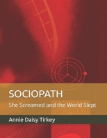 SOCIOPATH: She Screamed and the World Slept B0F6Y48M93 Book Cover
