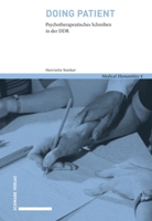Doing Patient : Psychotherapeutisches Schreiben in der DDR 3796552382 Book Cover