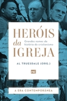 Heróis da Igreja - Vol. 5 - A Era Contemporânea: Grandes nomes da história do cristianismo 8543305020 Book Cover
