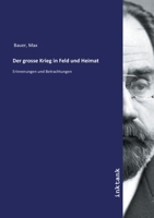 Der Grosse Krieg in Feld Und Heimat. 1021578290 Book Cover