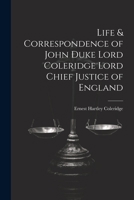 Life & Correspondence of John Duke Lord Coleridge Lord Chief Justice of England 1022031635 Book Cover