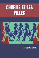 CHARLIE ET LES FILLES (French Edition) B0GFNVLPLJ Book Cover