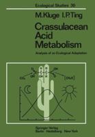 Crassulacean Acid Metabolism: Analysis of an Ecological Adaptation 3642670407 Book Cover