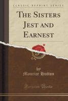The Sisters Jest and Earnest 1171900171 Book Cover