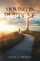 MOVING IN PURPOSE 1967927413 Book Cover