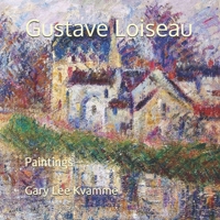 Gustave Loiseau: Paintings (Artworks Only Series) B0F4RHFGY5 Book Cover