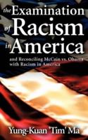 The Examination of Racism in America 1606473689 Book Cover