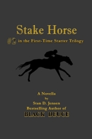 Stake Horse: #2 in the First-Time Starter Trilogy B08Y65462J Book Cover