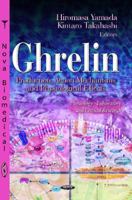Ghrelin: Production, Action Mechanisms and Physiological Effects 1619424002 Book Cover