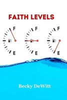 FAITH LEVELS B0C5BJYBF4 Book Cover