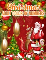 Christmas Adult Color By Numbers: 50 Color By Numbers 1708926593 Book Cover