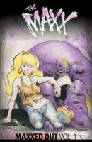 The MAXX: Maxxed Out, Volume 1 1631405551 Book Cover
