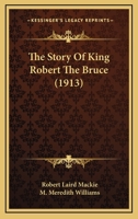 The Story of King Robert the Bruce 1018578250 Book Cover