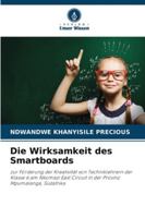 Die Wirksamkeit des Smartboards: zur Förderung der Kreativität von Techniklehrern der Klasse 6 am Nkomazi East Circuit in der Provinz Mpumalanga, Südafrika (German Edition) 6208733456 Book Cover